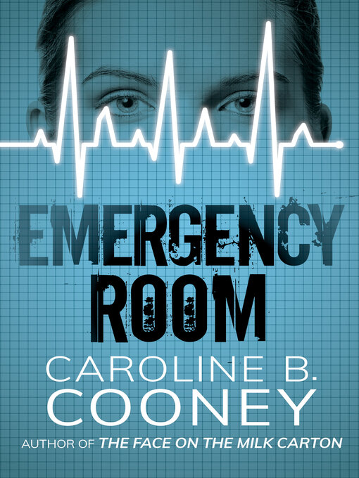 Caroline B. Cooney创作的Emergency Room作品的详细信息 - 可供借阅